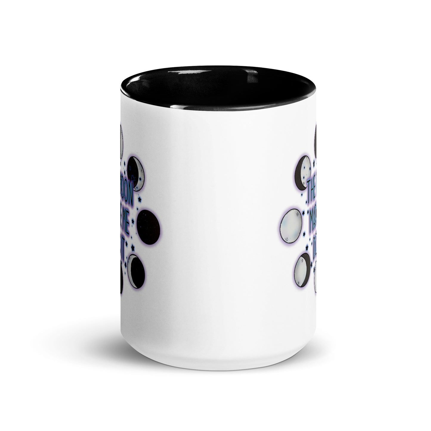 Moon Made Me Do It Mug
